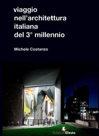 M. Costanzo, Viaggio nell’architettura italiana del 3° millennio